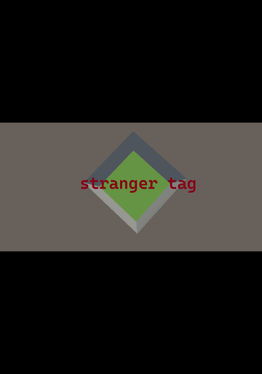 Stranger Tag!