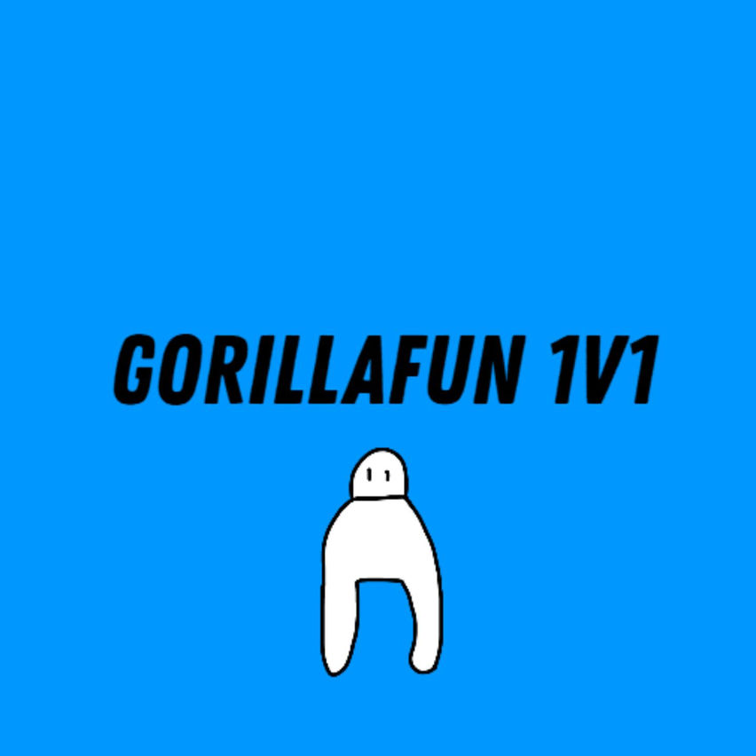 Gorilla Fun 1V1