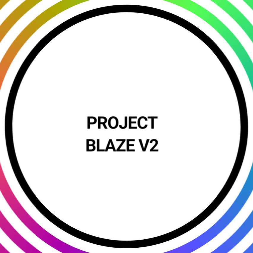 Project Blaze V2