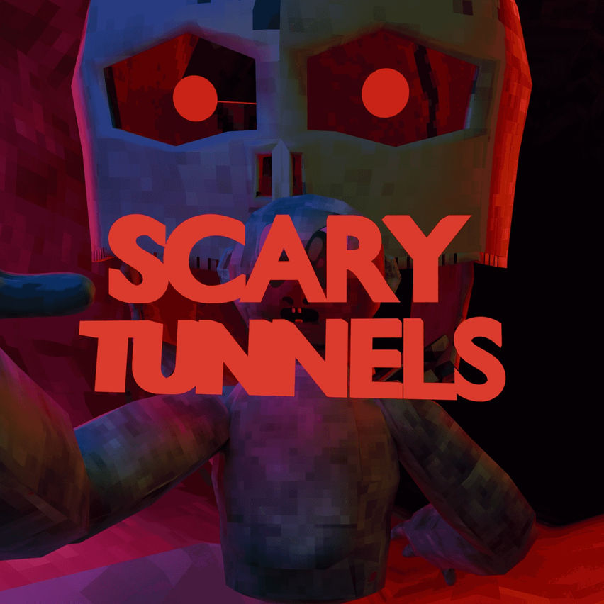 Scary Tunnels