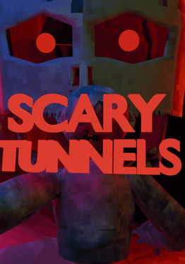 Scary Tunnels