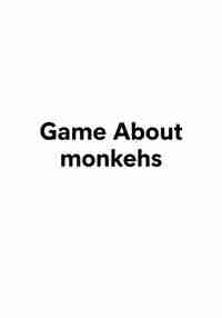 Game About monkehs