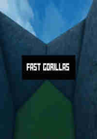 Fast Gorillas