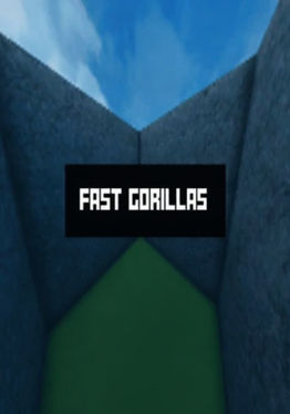 Fast Gorillas