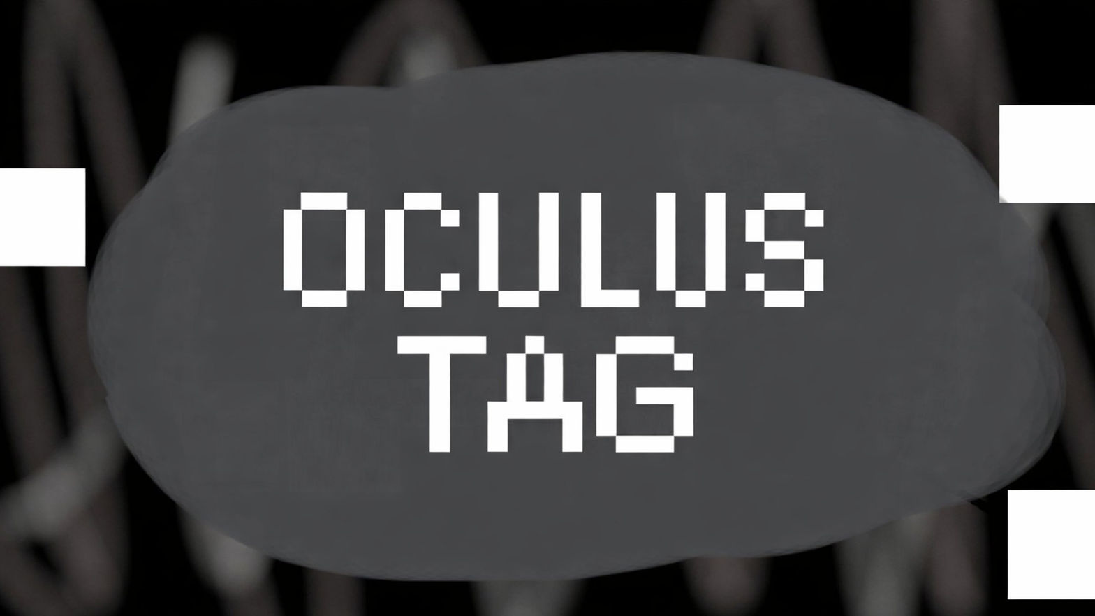 Oculus Tag
