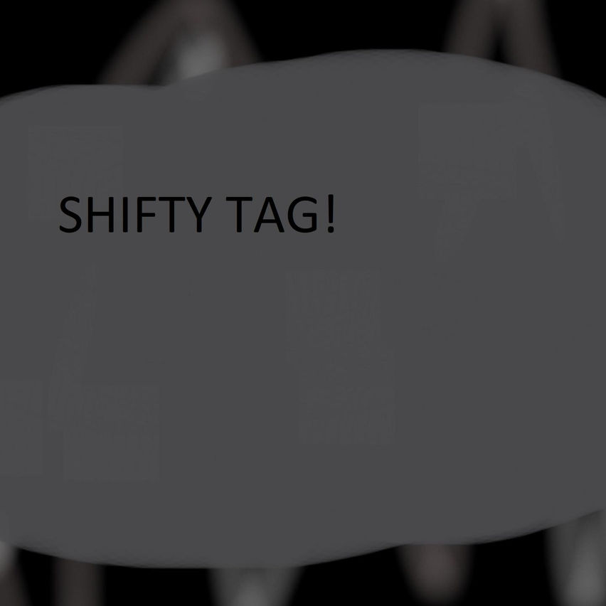 shifty tag