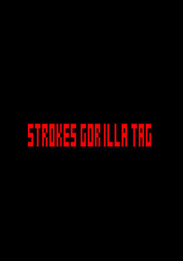 Strokes Gorilla Tag