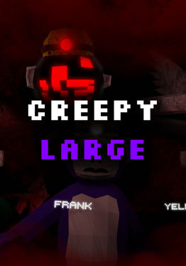 Creepy Large