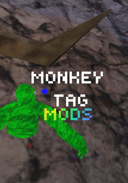 MONKEY TAG MODS