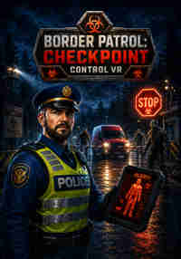 Border Patrol: Checkpoint Control VR
