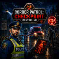 Border Patrol: Checkpoint Control VR
