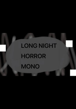 LONG NIGHT HORROR MON0