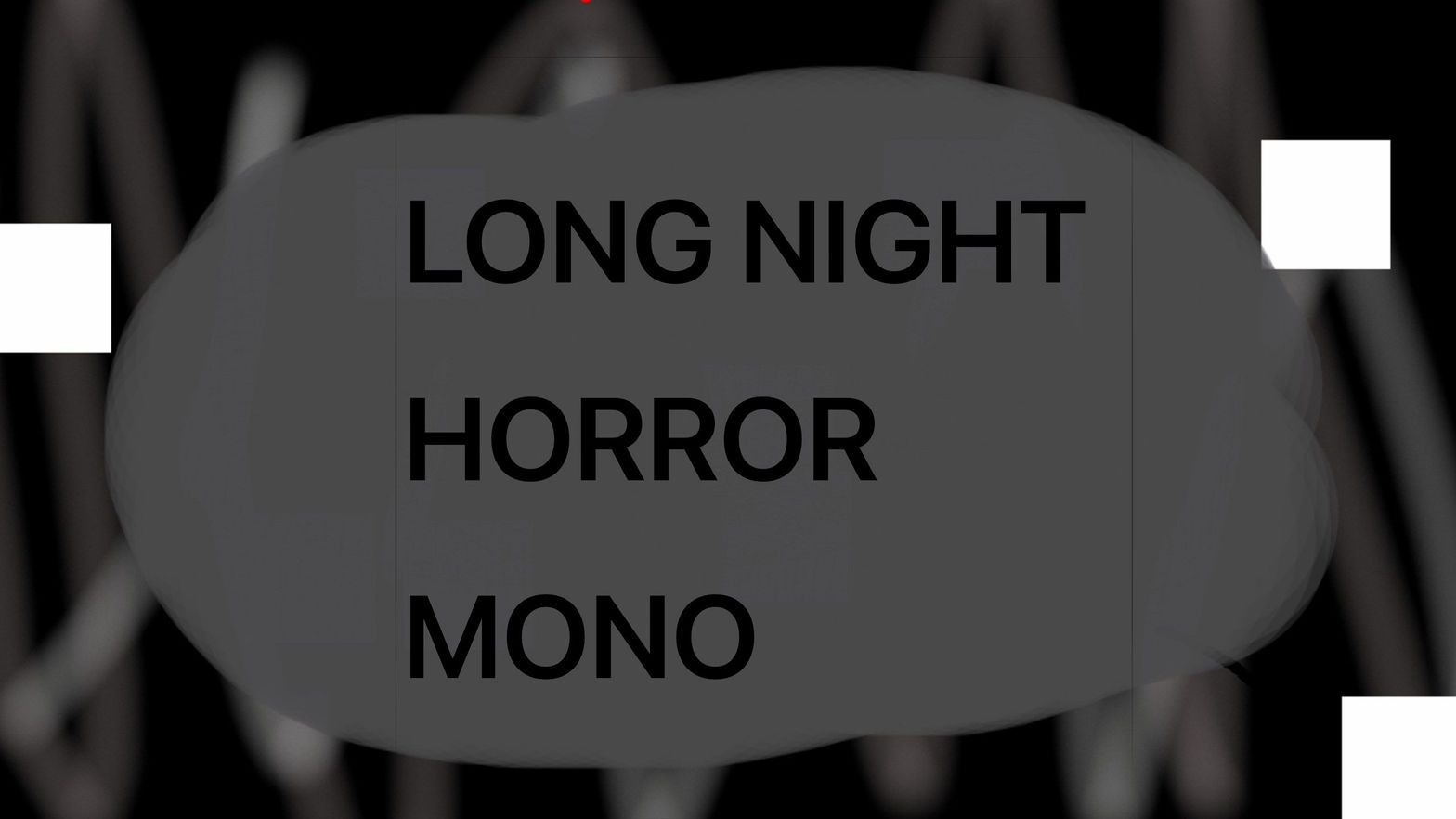 LONG NIGHT HORROR MON0