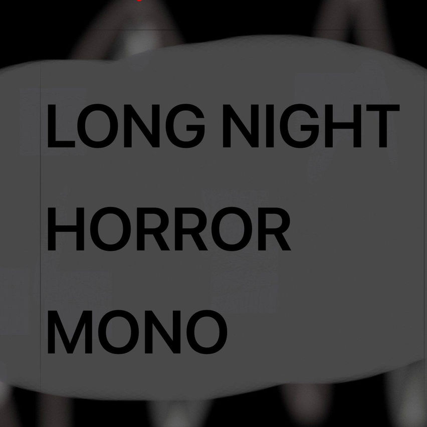 LONG NIGHT HORROR MON0