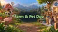 Farm & Pet Duo