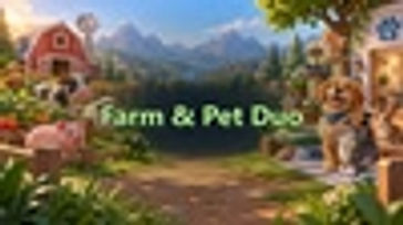 Farm & Pet Duo