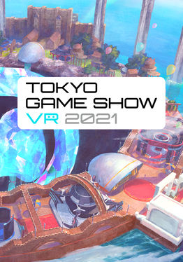 TOKYO GAME SHOW VR 2021 