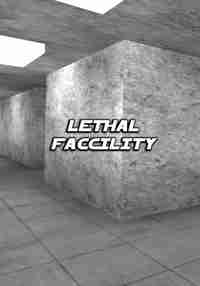 Lethal Faccility