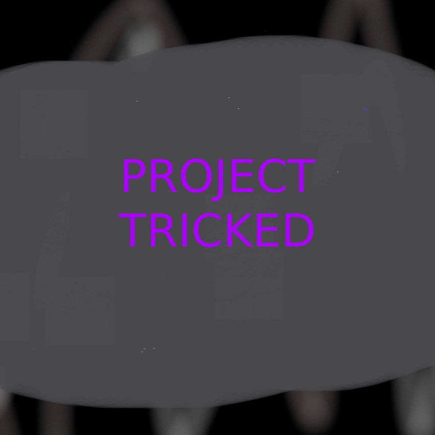 Project Tricked