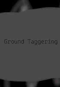 Ground Taggering