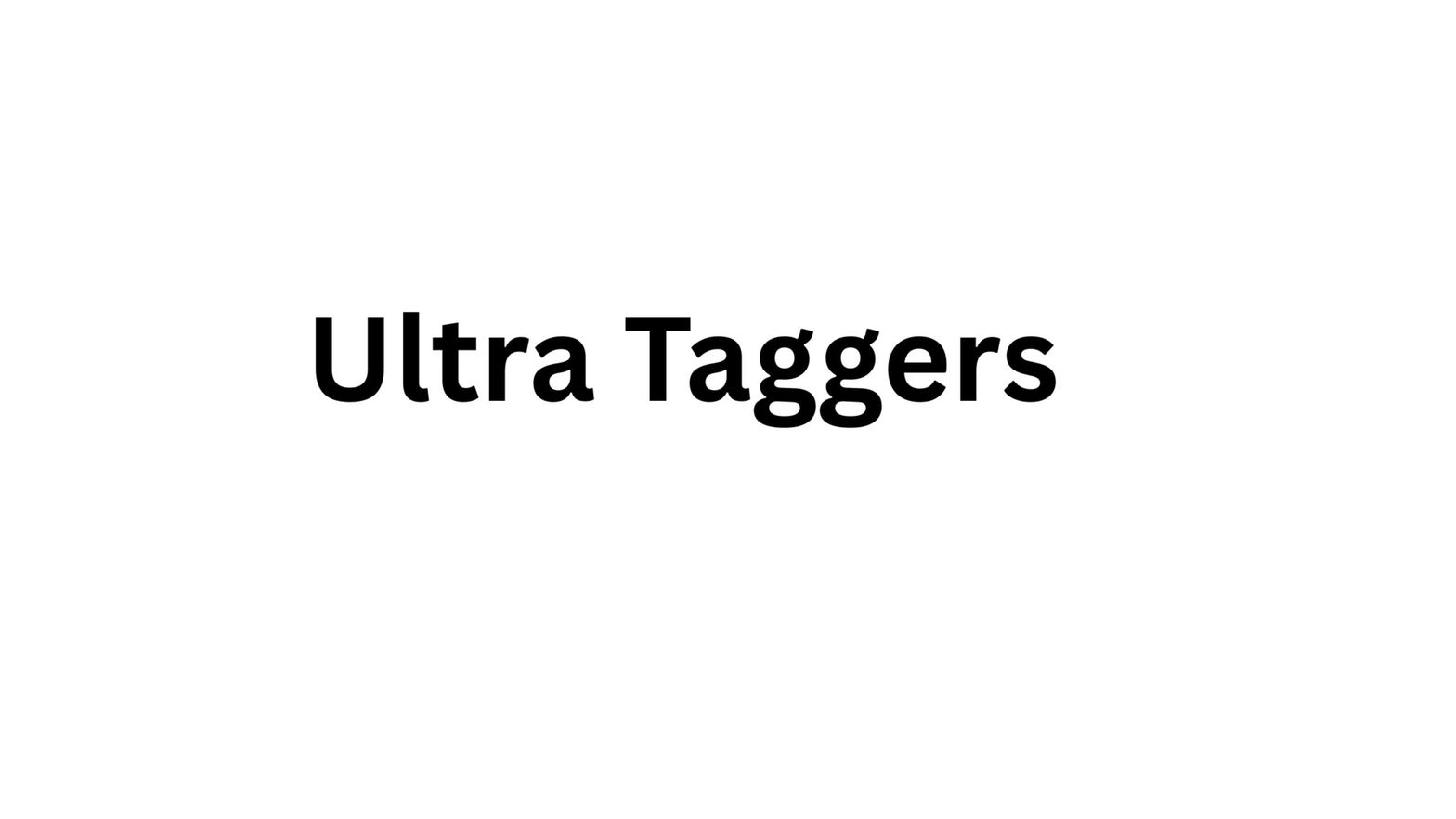 Ultra Taggers