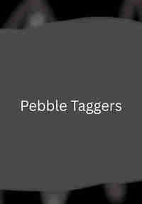 Pebble Taggers