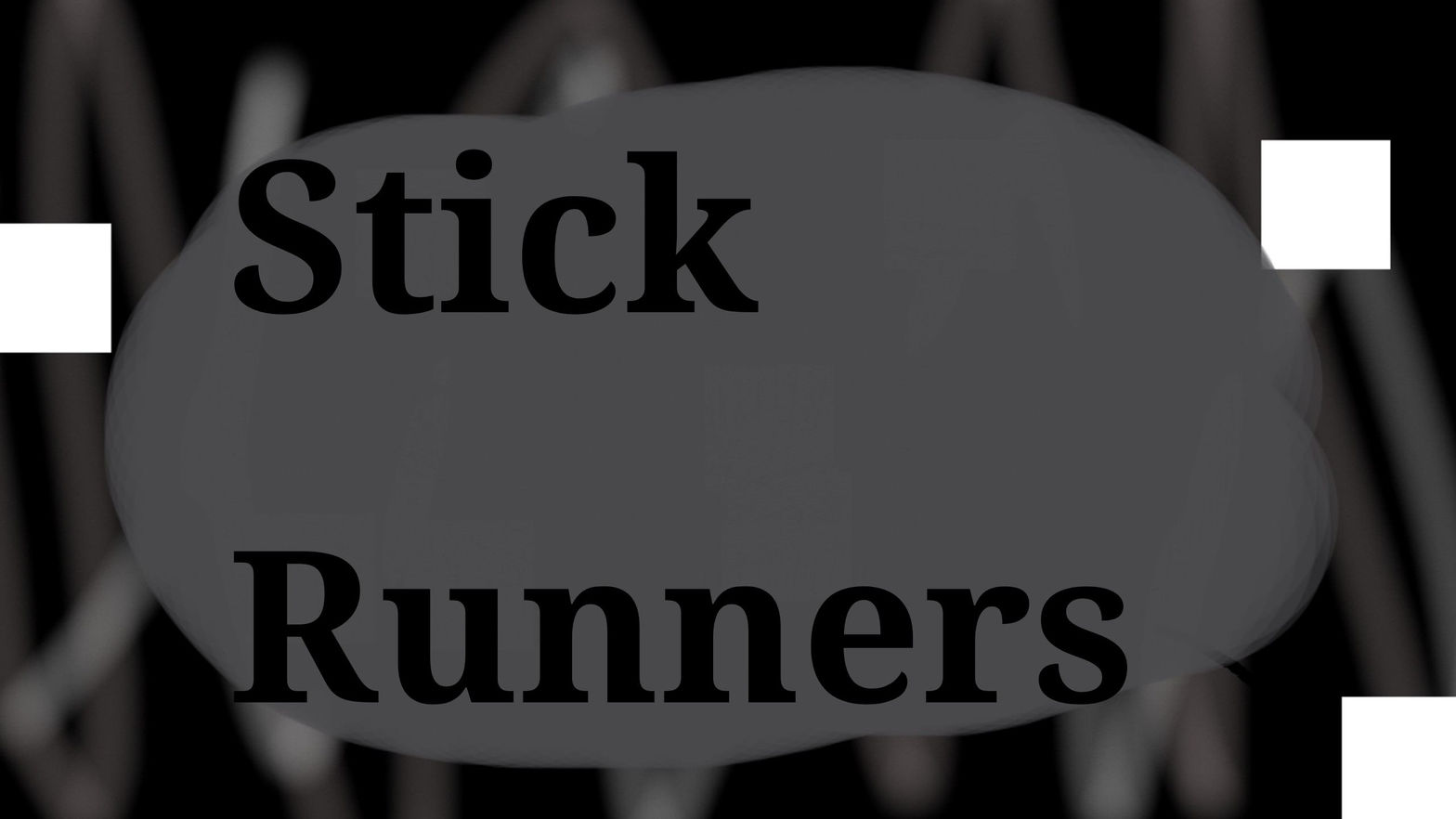 Stick Runners