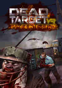 DEAD TARGET VR: Zombie Intensified