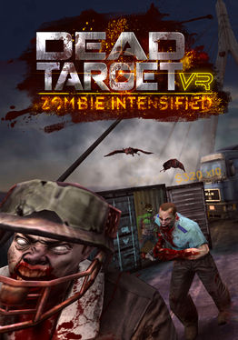 DEAD TARGET VR: Zombie Intensified
