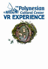 The Polynesian Cultural Center VR Experience