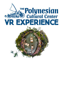 The Polynesian Cultural Center VR Experience