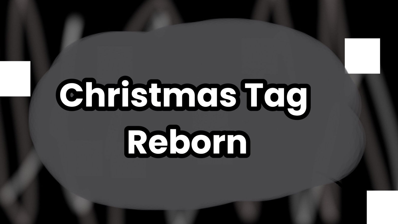 Christmas Tag Reborn