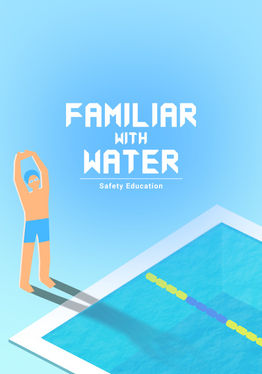 Safety Education : familiar With Water