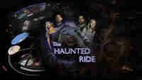 The Haunted Ride - A VR Horror Series