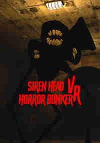 Siren Head Horror Bunker VR