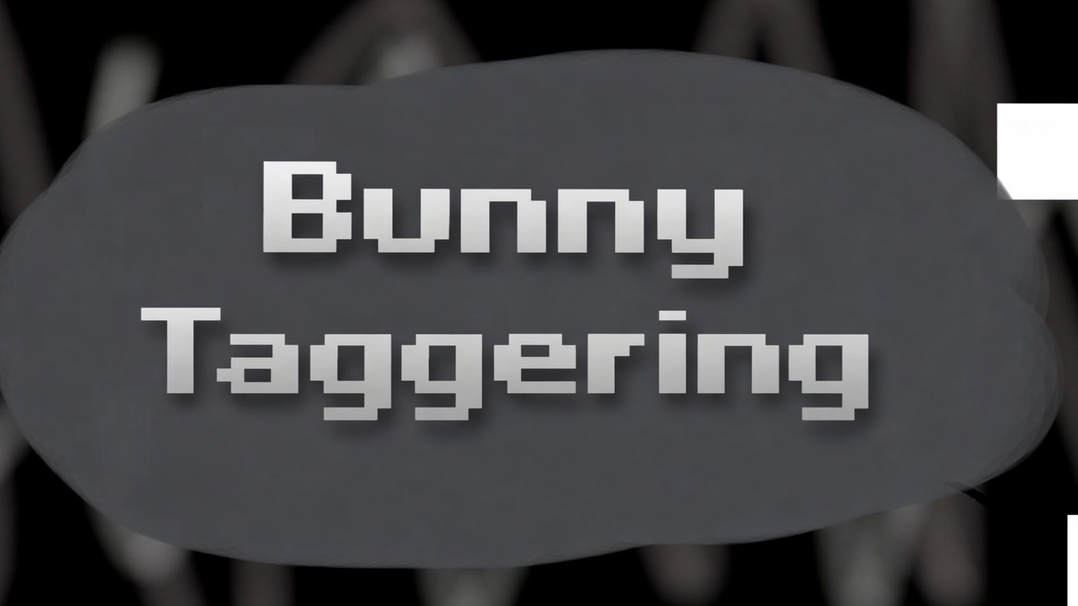 Bunny Taggering