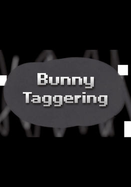Bunny Taggering