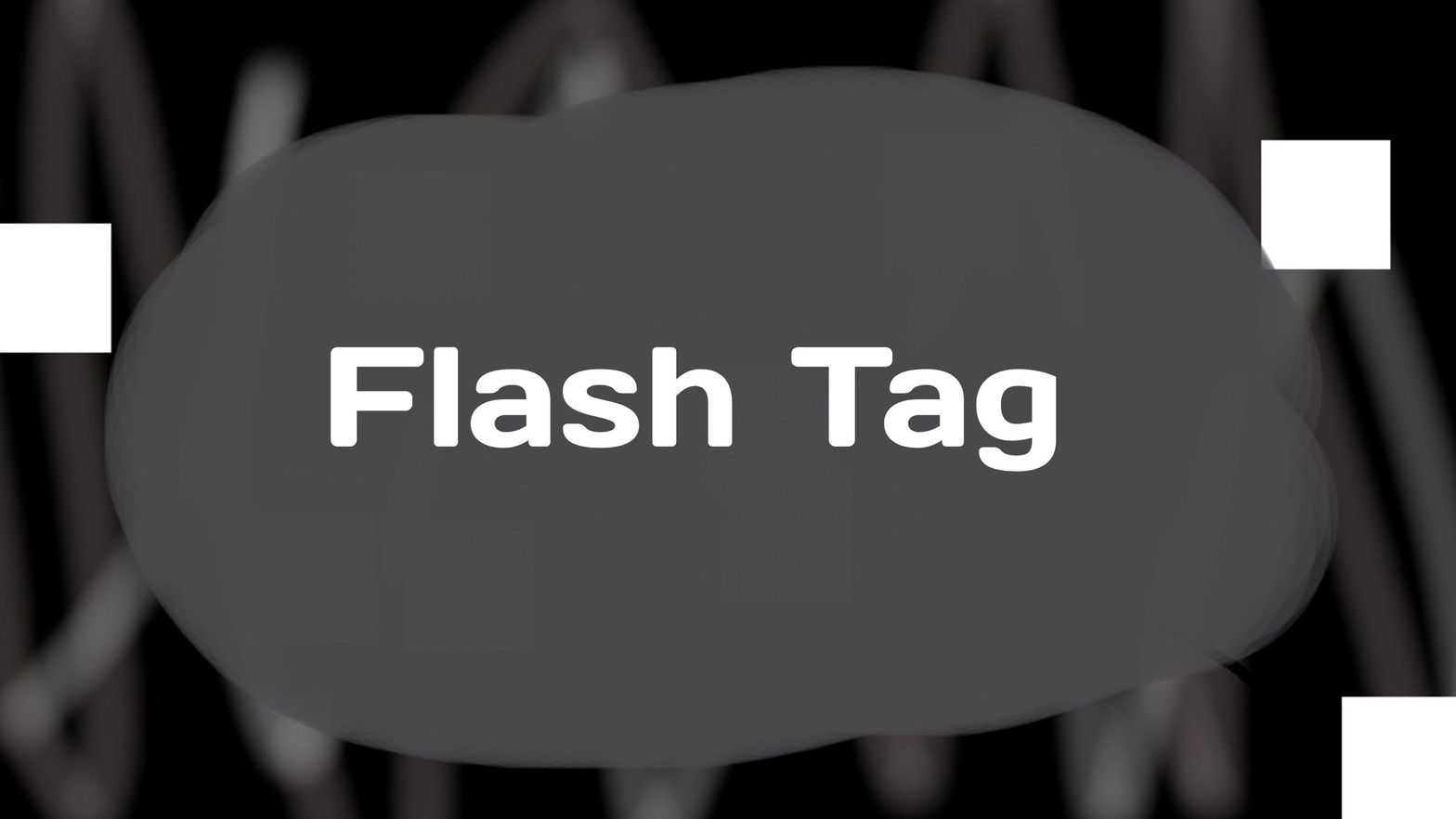 Flash Tag