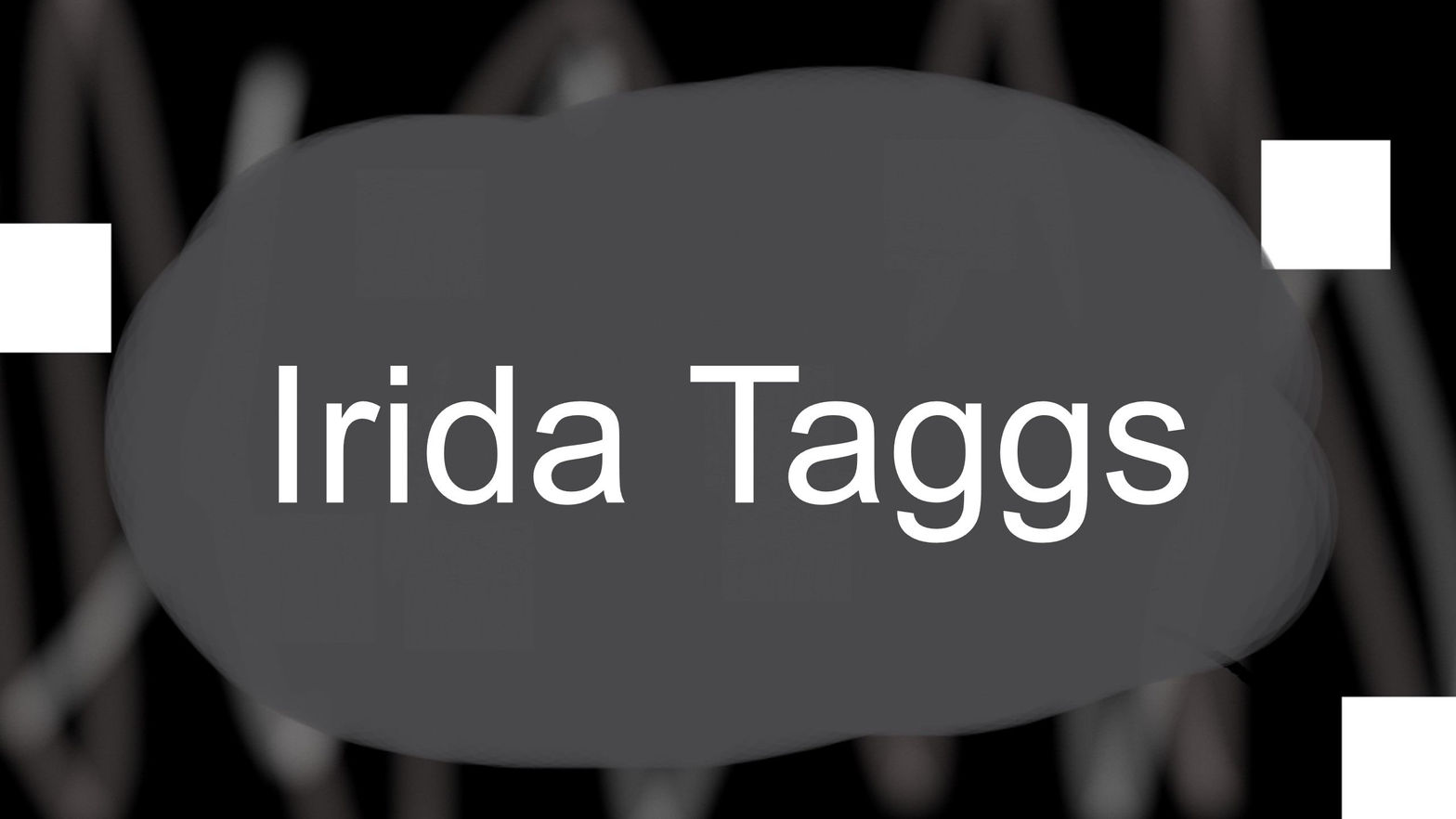 Irida Taggs