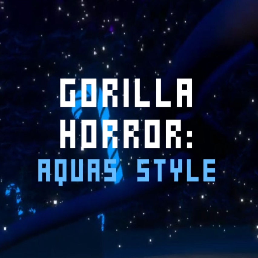 Gorilla Horror Aquas Style