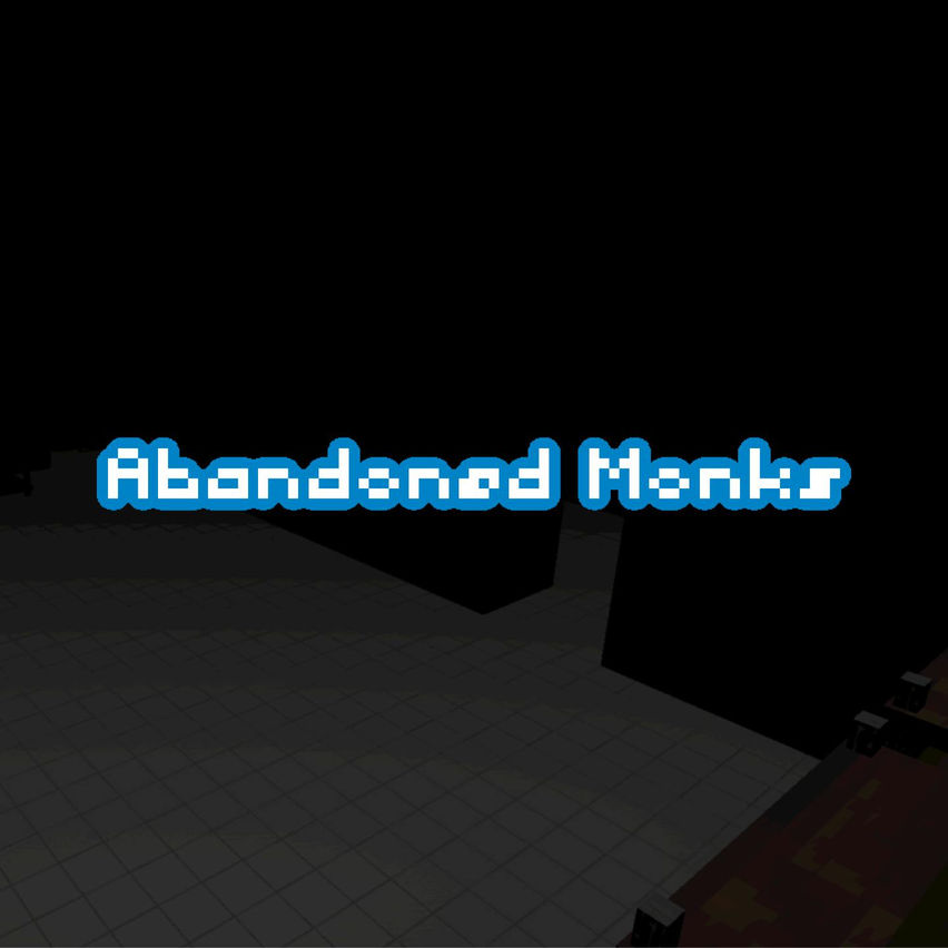 Abandoned Monks