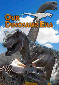 Our Dinosaur Era