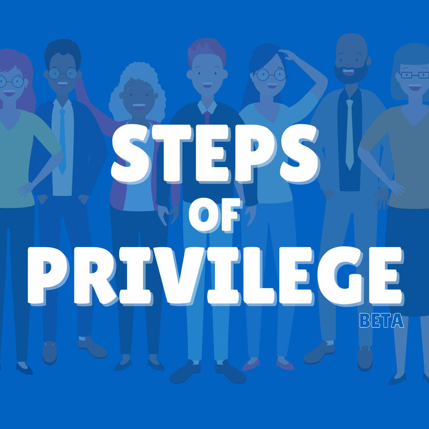Steps of Privilege (Beta)