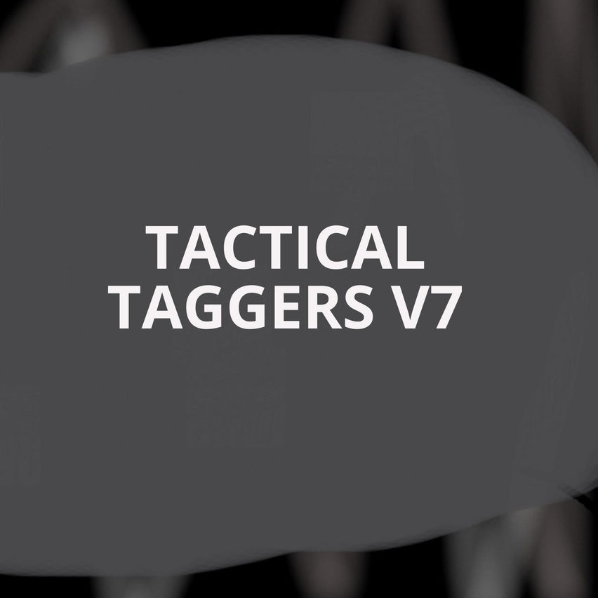 TACTICAL TAGGERS V7