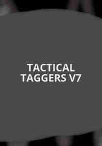 TACTICAL TAGGERS V7