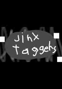 Jinx Taggers