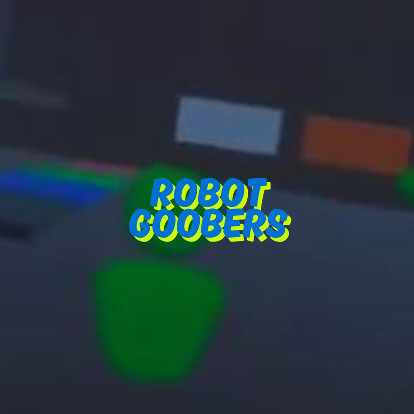Robot Goobers