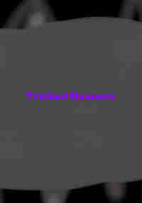 Tricked Runners