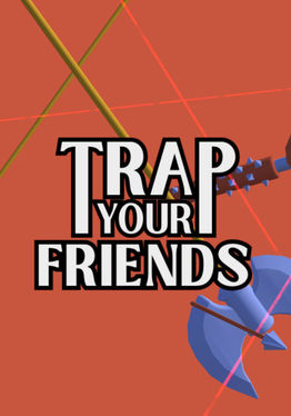 Trap Your Friends
