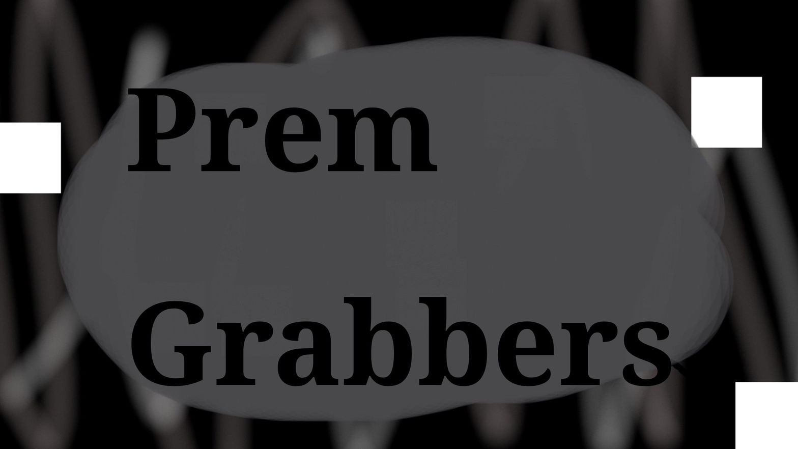 Prem Grabbers